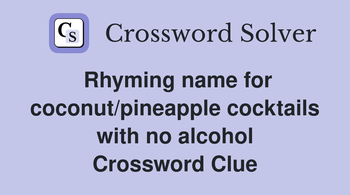 Rhyming name for coconut/pineapple cocktails with no alcohol